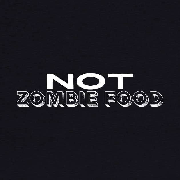 Not Zombie Food by Queen of the Minivan